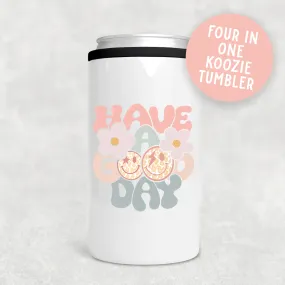 Have A Good Day 4 in 1 Tumbler