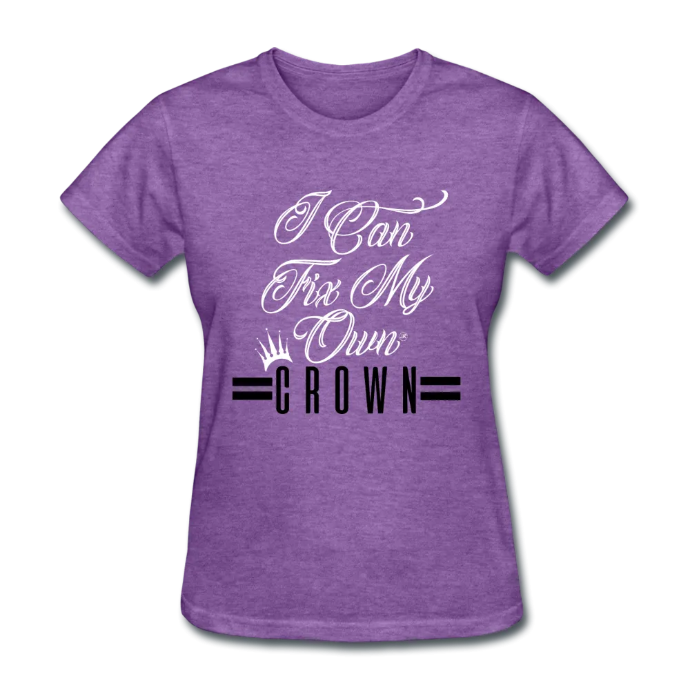 I Can Fix My Own Crown Women's T-Shirt